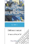 Diritti sociali europei. Un nuovo welfare per l'UE libro di Carlone Ugo