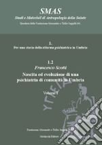 Per una storia della riforma psichiatrica in Umbria. Vol. 1.2: Nascita ed evoluzione di una psichiatria di comunità in Umbria libro