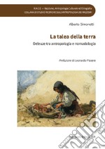 La talea della terra. Deleuze tra antropologia e nomadologia