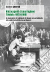 Alle sorgenti di una regione: l'Umbria (1970-1990). Dal regionalismo nella Costituente alle stagioni della progettualità, nelle carte e racconti di alcuni protagonisti libro di Taborchi Luciano