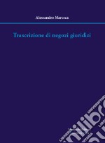 Trascrizione di negozi giuridici libro