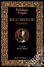 Riccardo III. Un ritratto. Ediz. italiana e latina