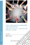 Cosa conta per me: in ascolto delle nuove generazioni. Dalla ricerca sociale alla co-progettazione delle attività per adolescenti libro di Fornari S. (cur.)