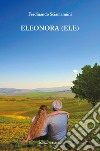 Eleonora (Ele) libro di Sciamannini Ferdinando