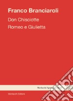 Don Chisciotte-Romeo e Giulietta