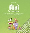 Ninì la marroca. Antico racconto rivisitato originario della Chiana, zona a confine tra Umbria e Toscana libro