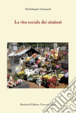 La vita sociale dei cimiteri