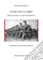 Storia di un libro. Hannah Arendt e «Le origini del totalitarismo» libro