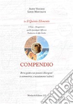 Compendio. Breve guida a un pensiero «divergente» (o asimmetrico, o incautamente «scaleno») libro