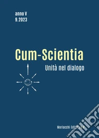 Cum-scientia. Unità nel dialogo. Rivista semestrale di filosofia teoretica (2023). Vol. 9 libro
