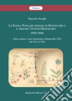 La Scuola Popolare Agraria di Montecchio e il maestro Giovanni Bartolomei (1922-1936). Classe quinta e sesta elementare a Montecchio (TR) dal 1922 al 1936