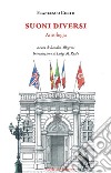 Suoni diversi. Antologia. Ediz. multilingue libro di Curto Francesco Allegrini S. (cur.)