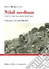 Nihil medium. Carl Schmitt tra passato e futuro libro di Gnerre Orazio Maria