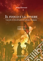 Il fuoco e la cenere. I moccoli e la storia del carnevale da Roma a Castignano