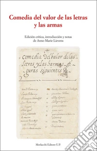 Comedia del valor de las letras y las armas. Edición crítica, introducción y notas de Anne-Marie Lievens libro