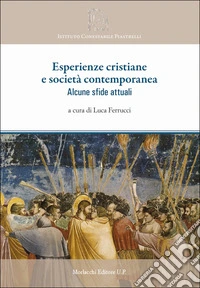 Esperienze cristiane e società contemporanea. Alcune sfide attuali libro