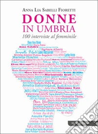 Donne in Umbria. 100 interviste al femminile libro
