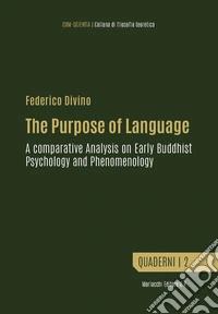 The purpose of language. A comparative analysis on early Buddhist psychology and phenomenology