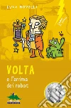 Volta e l'anima dei robot libro