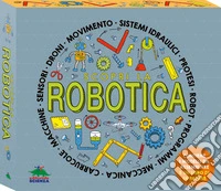 Scopri la robotica. Con modelli da assemblare