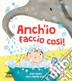 Anch'io faccio così! libro