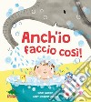 Anch'io faccio così! libro