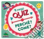 Il mega quiz. Perché? Come? Con 100 Carte