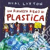 Un pianeta pieno di plastica libro