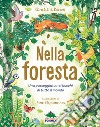 Nella foresta. Una passeggiata nei boschi di tutto il mondo libro di Dorion Christiane