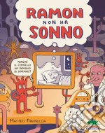 Ramon non ha sonno. Perché il cervello ha bisogno di dormire?