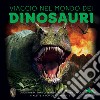 Viaggio nel mondo dei dinosauri. Guida interattiva sui terribili rettili preistorici libro di Dixon Dougal