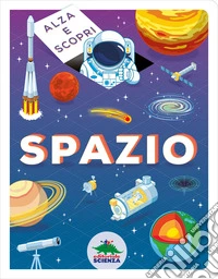 Spazio. Alza e scopri