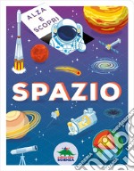 Spazio. Alza e scopri libro