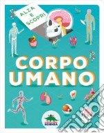 Corpo umano. Alza e scopri