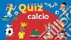 Calcio. Super quiz. Con 100 Carte libro di Verthé Valentin