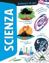 Scienza. Adesso lo so! libro di Sonato Agnese