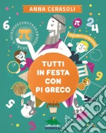 Tutti in festa con Pi greco libro