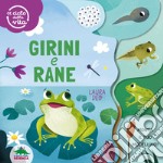 Girini e rane. Il ciclo della vita. Ediz. a colori