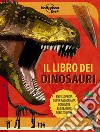 Il libro dei dinosauri. Ediz. a colori libro di Rooney Anne