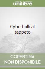 Cyberbulli al tappeto libro