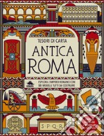 Antica Roma. Esplora l'Impero Romano con sei modelli tutti da costruire. Tesori di carta. Ediz. a colori. Con 6 modellini da costruire libro