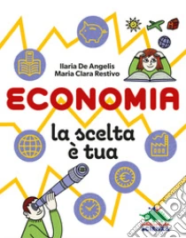 Economia, la scelta � tua