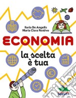 Economia, la scelta è tua