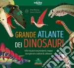 Grande atlante dei dinosauri. Con informazioni sorprendenti, mappe da esplorare e alette da sollevare. Ediz. a colori