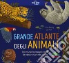 Grande atlante degli animali. Informazioni sorprendenti, mappe da esplorare e alette da sollevare. Ediz. a colori libro