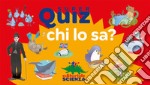 Chi lo sa? Super quiz. Con 100 Carte