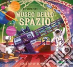 Costruisci il tuo museo dello spazio. Ediz. a colori. Con 5 pop-up da costruire libro