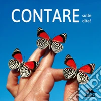Contare sulle dita. Ediz. a colori