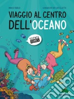 Viaggio al centro dell'oceano