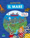 Il mare. Con più di 100 adesivi! libro